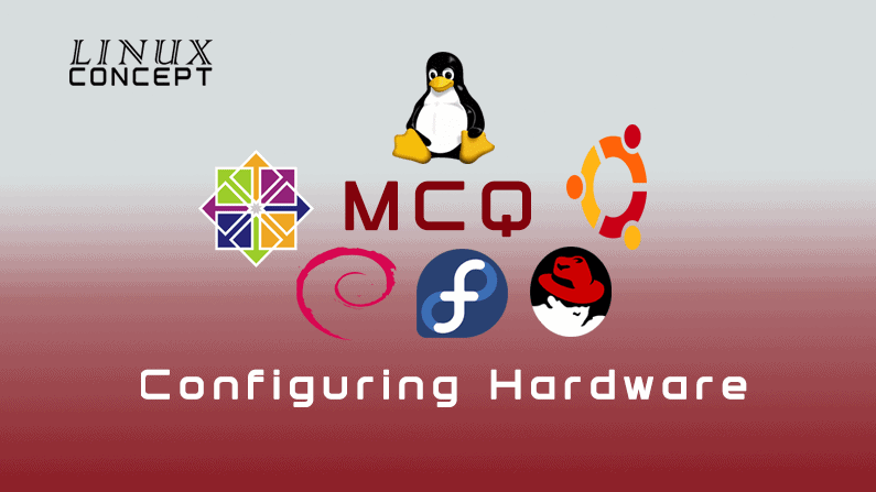 Linux Concept - MCQ Configuring Hardware image