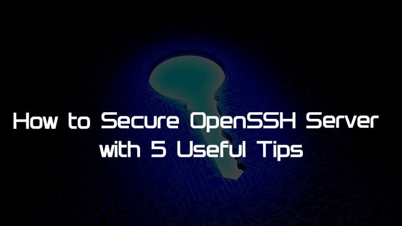 Linux Concept - How to Secure OpenSSH Server with 5 Useful Tips