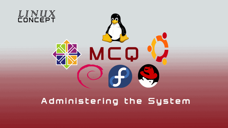 Linux Concept - MCQ Administering the System image