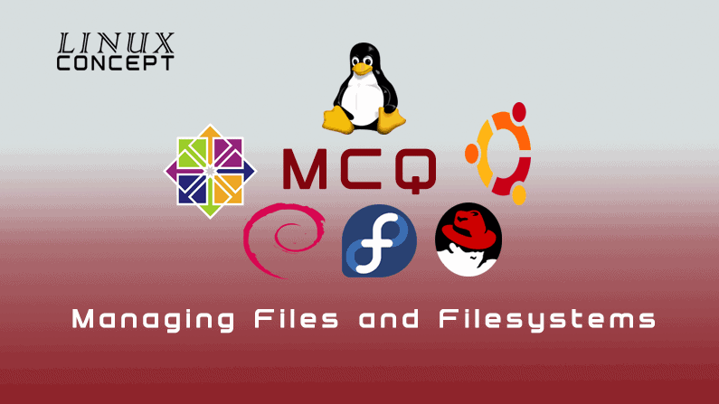 Linux Concept - MCQ Managing Files and Filesystems image