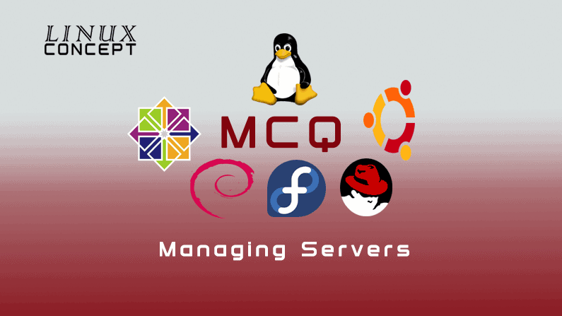 Linux Concept - MCQ Managing Servers image