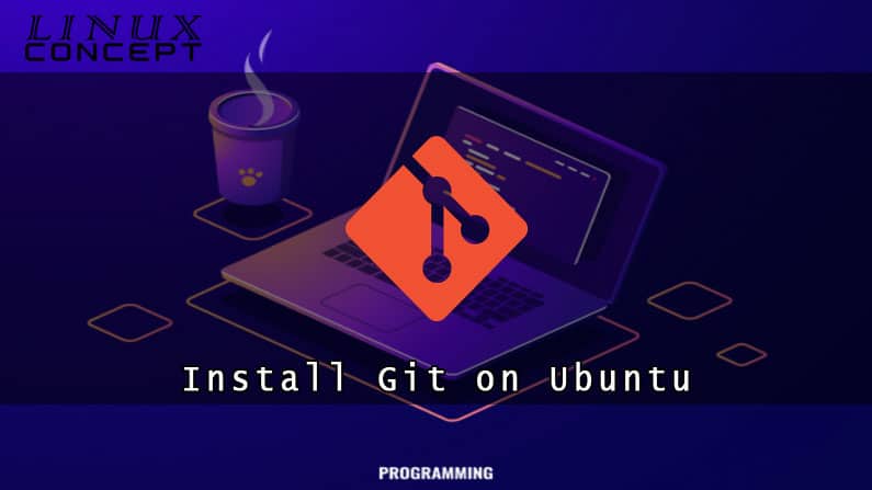 Install Git on Ubuntu 20.04 Linux