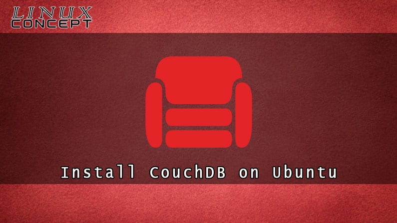 Install CouchDB on Ubuntu 20.04 Linux