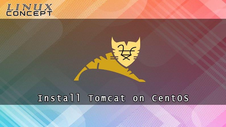 Install Tomcat 9 on Centos 8 Linux