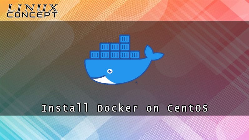 Install Docker on CentOS 8 Linux