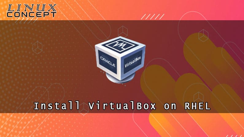 Install VirtualBox on RHEL 6 Linux