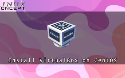 How to Install VirtualBox on CentOS 7 Linux