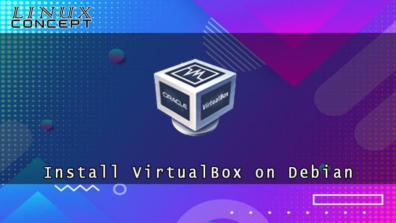 Install VirtualBox on Debian 10 Linux