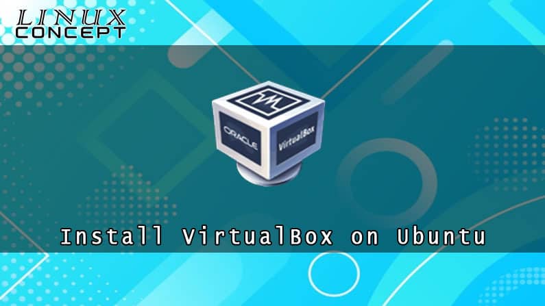 Install VirtualBox on Ubuntu 18.04 Linux