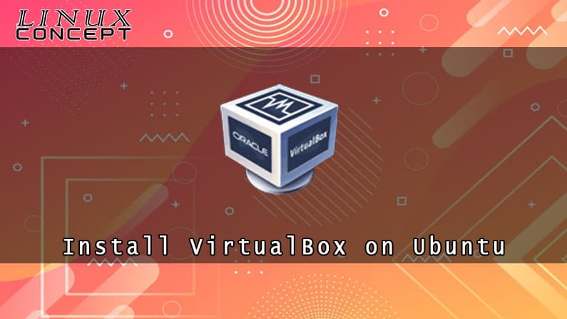 Install VirtualBox on Ubuntu 20.04 Linux