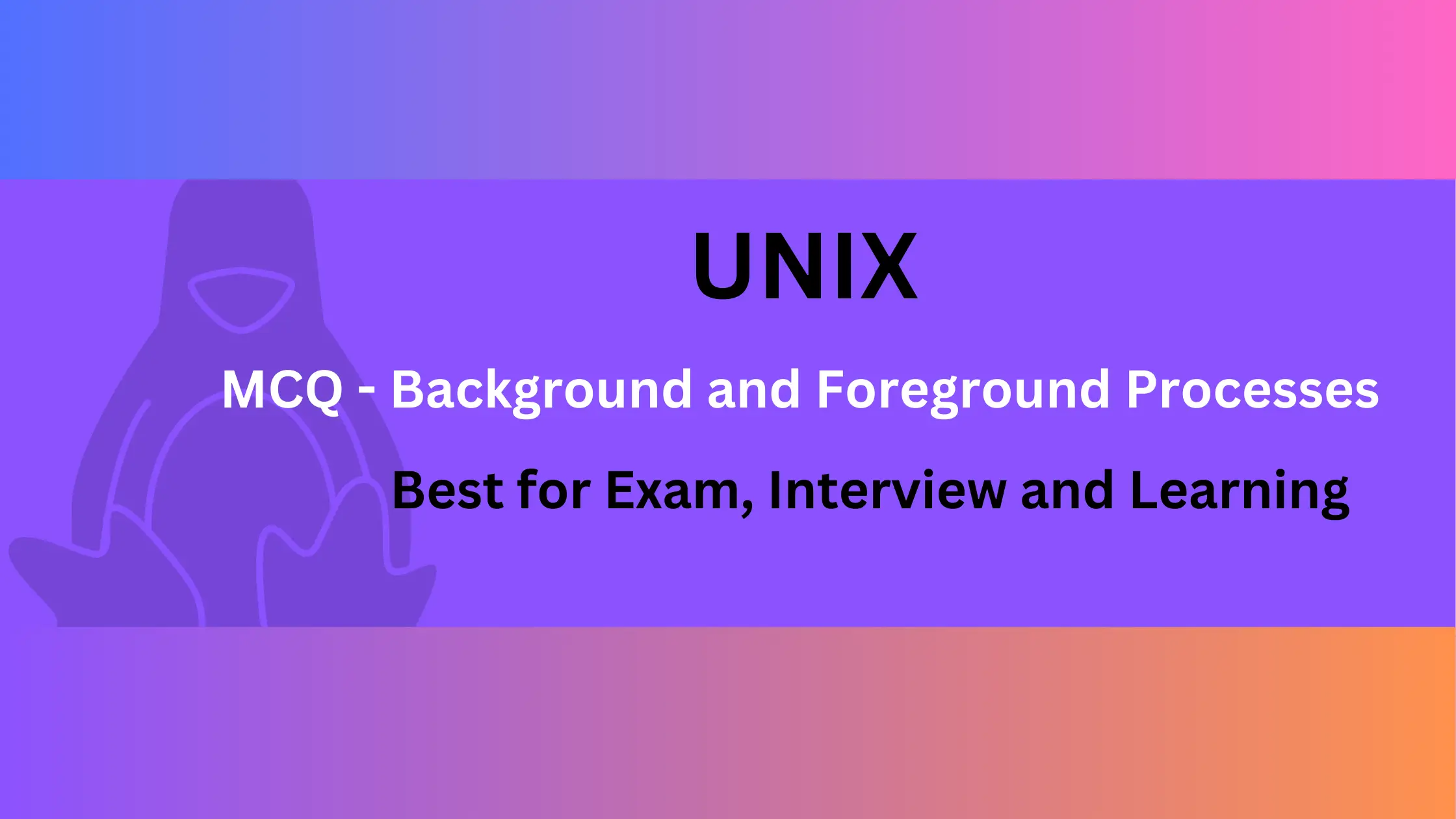 UNIX mcq questions and answers for Background and Foreground Processes