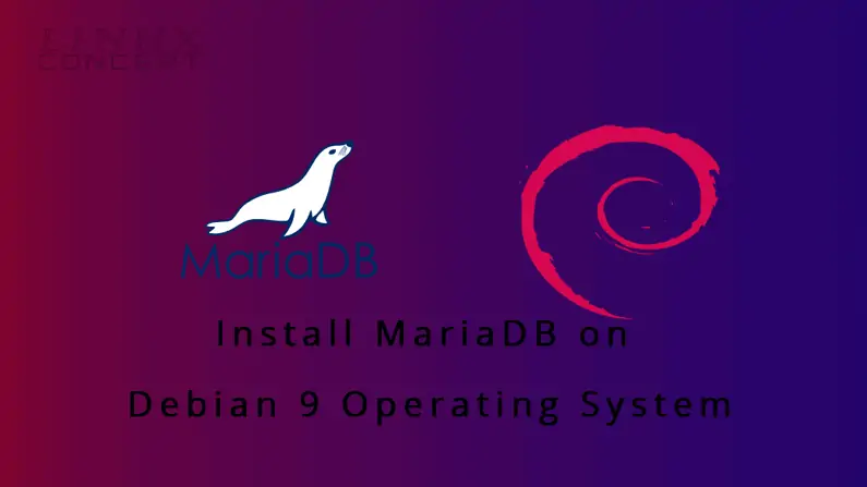 How to Install MariaDB on Debian 9 Linux Operating System