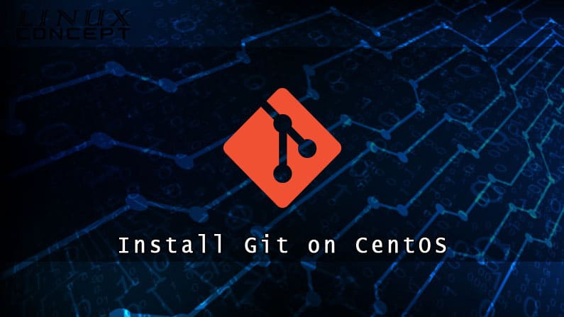 How to Install Git on CentOS 8 Linux Operating System