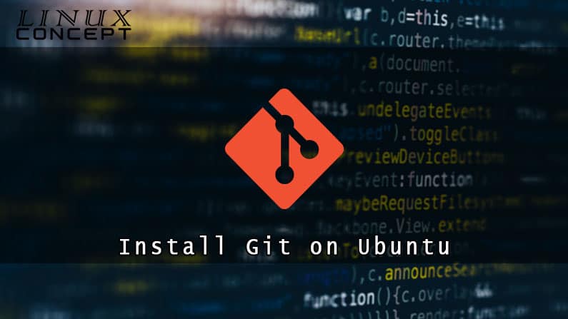 How to Install Git on Ubuntu 16.04 Linux Operating System