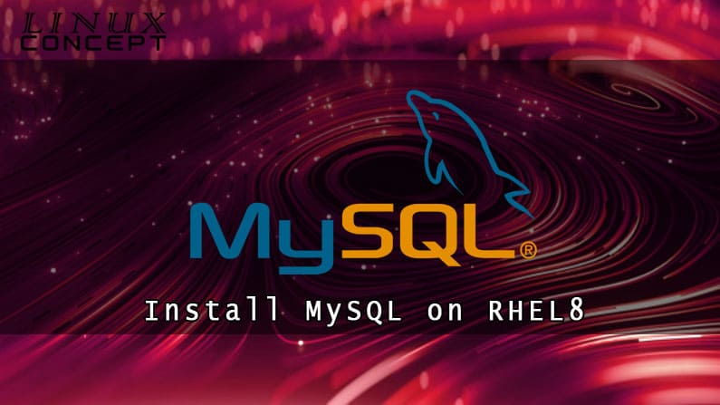 How to Install MySQL 8 on RHEL 8 (Red Hat Enterprise Linux) Linux Operating System