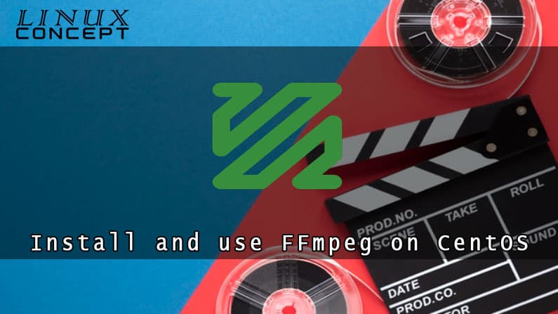 Install FFmpeg in CentOS 8 Linux