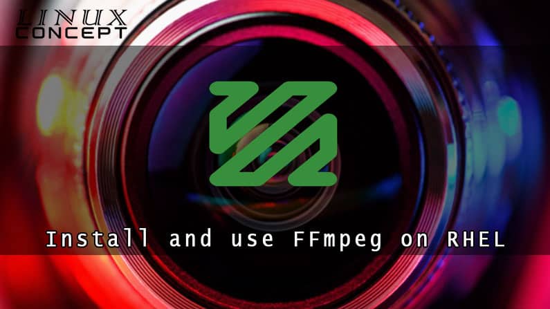 How to install and use FFmpeg on RHEL 6 (Red Hat Enterprise Linux) Linux Operating System