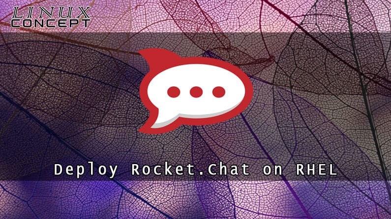 How to Deploy Rocket.Chat on RHEL 7 (Red Hat Enterprise Linux) Operating System