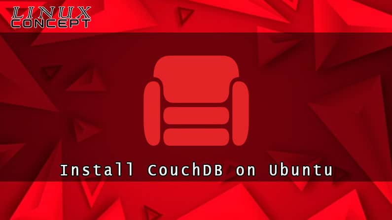 Install CouchDB on Ubuntu 17.04 Linux