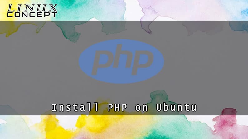 Install PHP on Ubuntu 16.04 Linux