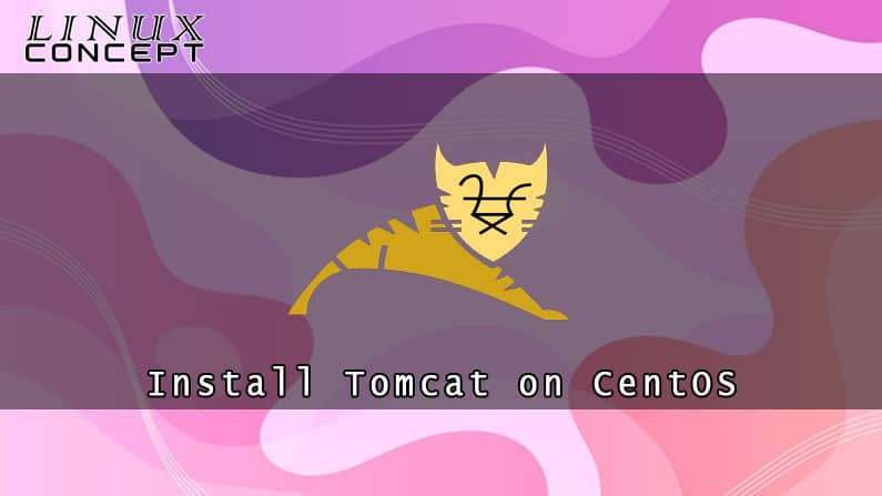 How to Install Tomcat 9 on CentOS 7 Linux