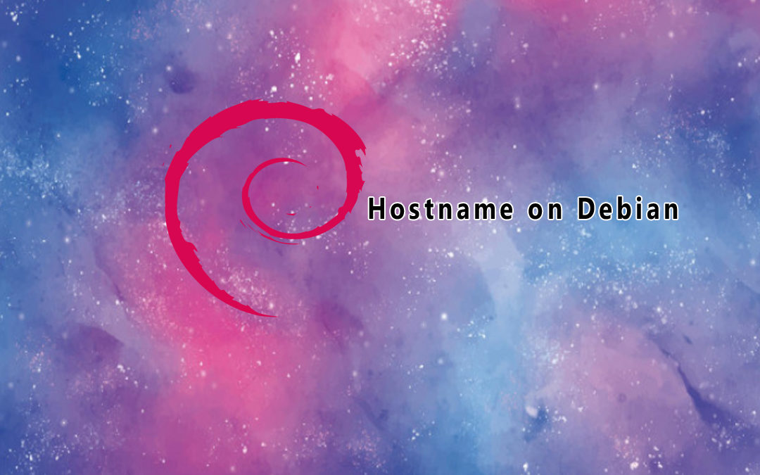 How to Change Hostname on Debian 9 Linux