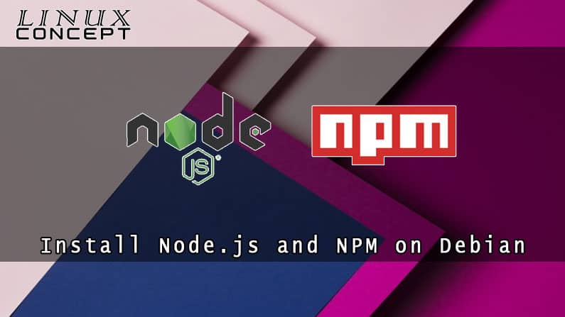 How to Install Node.js and NPM on Debian 8 Linux
