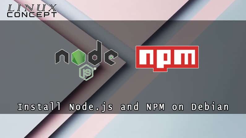 Install Nodejs and NPM in Debian Linux