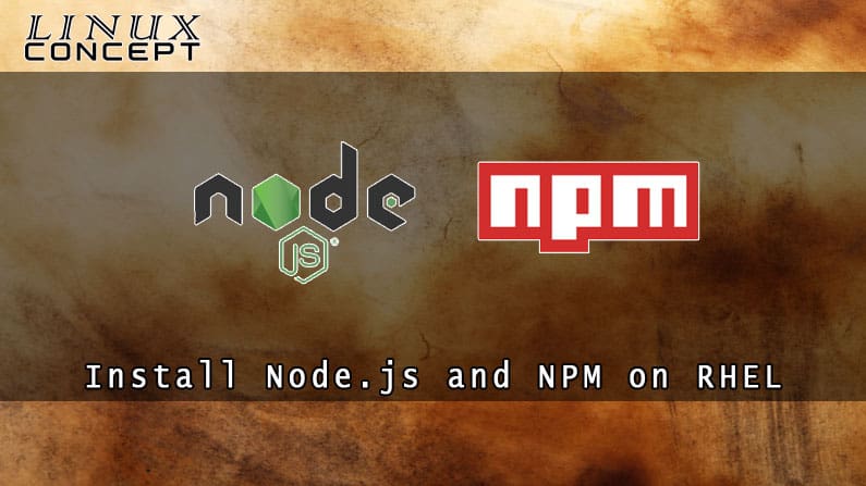 How to Install Node.js and NPM on RHEL 6 (Red Hat Enterprise Linux)