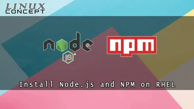 How to Install Node.js and NPM on RHEL 8 (Red Hat Enterprise Linux)