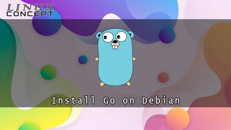 Install Go on Debian 8 Linux