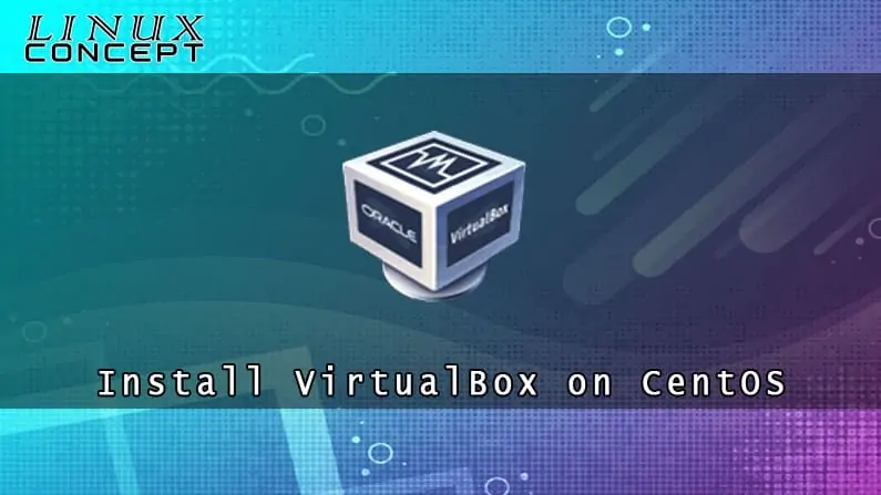 How to Install VirtualBox on CentOS 6 Linux