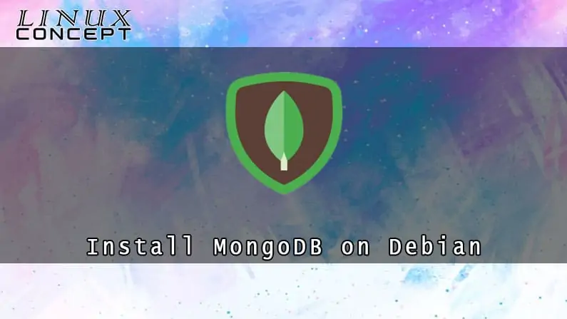 How to Install MongoDB on Debian 9 Linux