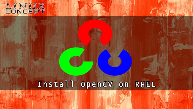 Install OpenCV on RHEL 6 Linux