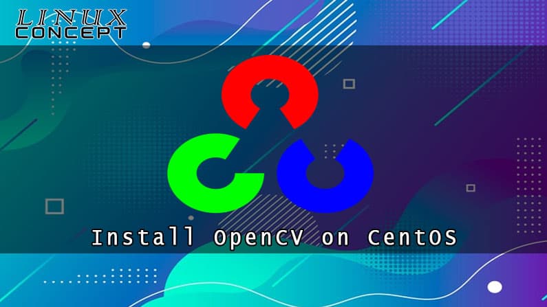 How to Install OpenCV on CentOS 6 Linux