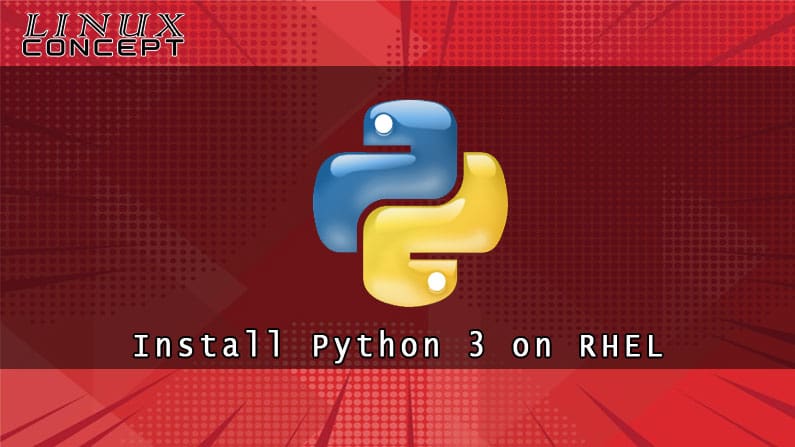 How To Install Python 3 On RHEL 7 Red Hat Enterprise Linux 