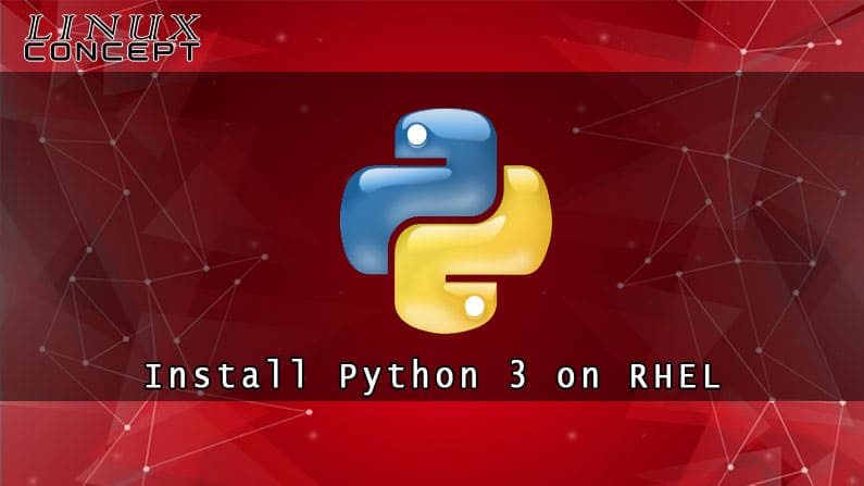How to Install Python 3 on RHEL 8 (Red Hat Enterprise Linux)