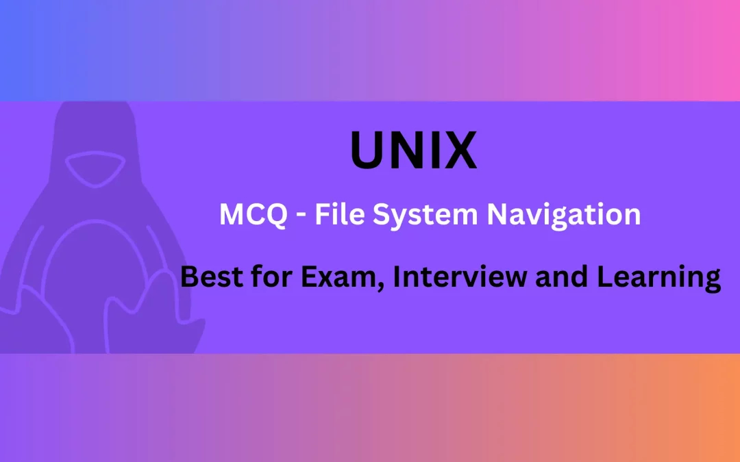 UNIX MCQs – File System Navigation (Part -1)
