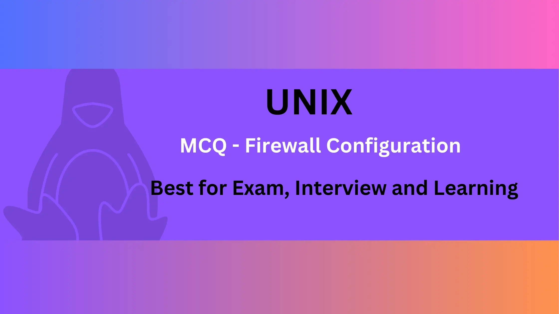 UNIX MCQ for Firewall Configuration