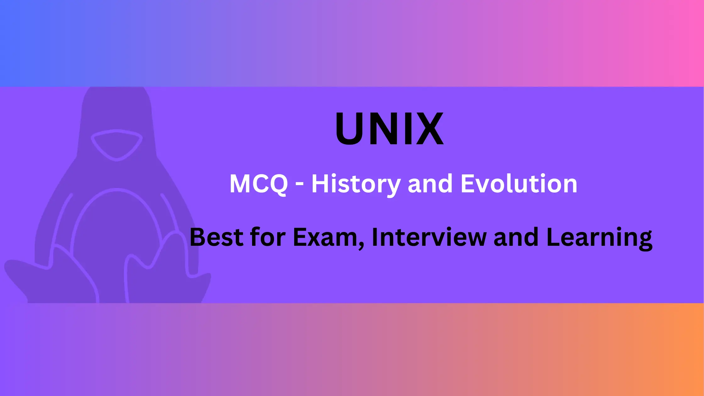 Mastering The Past: 50 Key MCQs On UNIX History And Evolution